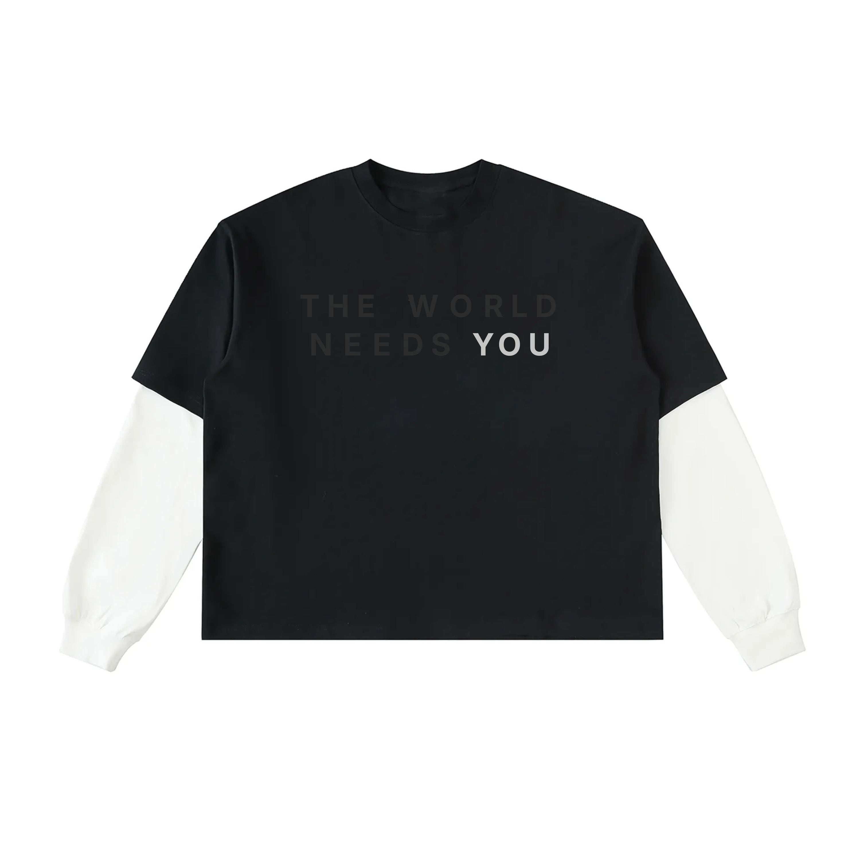THE WORLD NEEDS YOU LONG SLEEVE TEE